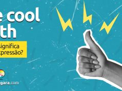 Be Cool With | O que significa esta expressão? Descubra neste post através de vários exemplos com áudio em inglês.