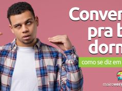 Como se diz “Conversa Pra Boi Dormir” em inglês? Descubra neste post através de vários exemplos com áudio em inglês.