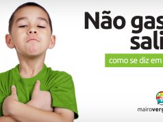 Como se diz "Não gaste saliva" em inglês? Descubra neste post através de vários exemplos com áudio em inglês.
