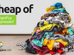 A Heap Of | O que significa esta expressão? Descubra neste post através de vários exemplos com áudio em inglês.