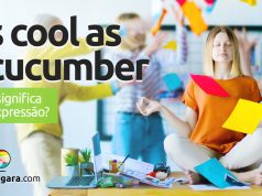 As Cool As A Cucumber | O que significa esta expressão? Descubra neste post através de vários exemplos com áudio em inglês.