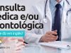 Como se diz “Consulta Médica” e “Consulta Odontológica” em inglês? Descubra neste post através de vários exemplos com áudio em inglês.