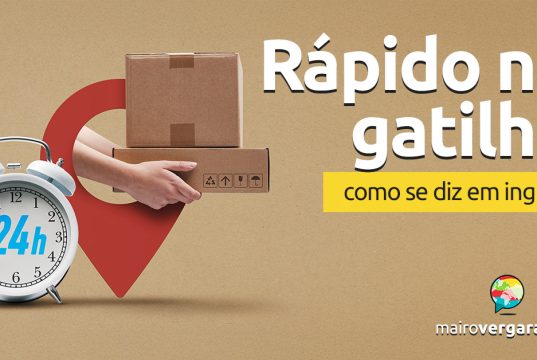 Como se diz “Rápido no Gatilho” em inglês? Descubra neste post através de vários exemplos com áudio em inglês.