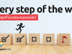 Every Step Of The Way | O que significa esta expressão? Every Step Of The Way | O que significa esta expressão? Descubra neste post através de vários exemplos com áudio em inglês.