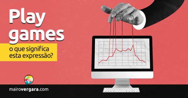 Play Games | O que significa esta expressão? Play Games | O que significa esta expressão? Descubra neste post através de vários exemplos com áudio em inglês.