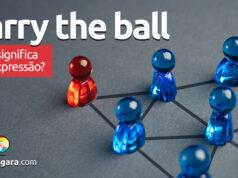 Carry The Ball | O que significa esta expressão? Carry The Ball | O que significa esta expressão? Descubra neste post através de vários exemplos com áudio em inglês.