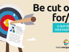 Be Cut Out For/To | O que significa esta expressão? Be Cut Out For/To | O que significa esta expressão? Descubra neste post através de vários exemplos com áudio em inglês.