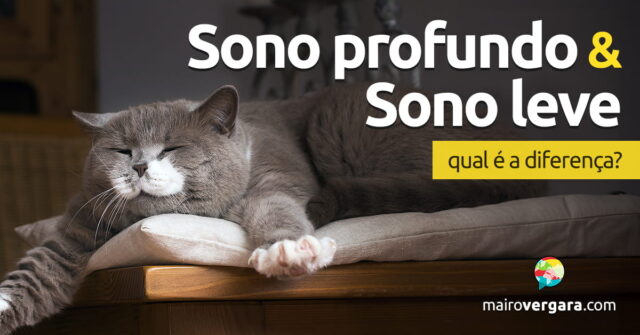 Como se diz "Sono Leve" e "Sono Profundo" em inglês? Como se diz "Sono Leve" e "Sono Profundo" em inglês? Aprenda neste post através de vários exemplos com áudio em inglês.