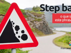 Step Back | O que significa este phrasal verb? Step Back | O que significa este phrasal verb? Aprenda neste post através de vários exemplos com áudio em inglês.