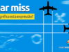 Near Miss | O que significa esta expressão? Near Miss | O que significa esta expressão? Aprenda neste post através de vários exemplos com áudio em inglês.