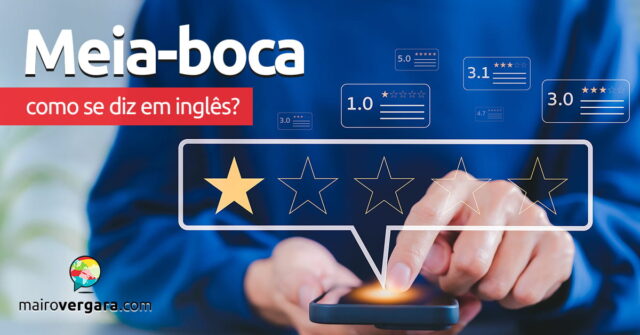 Como se diz "Meia-Boca" em inglês? Como se diz "Meia-Boca" em inglês? Aprenda neste post através de vários exemplos com áudio em inglês.