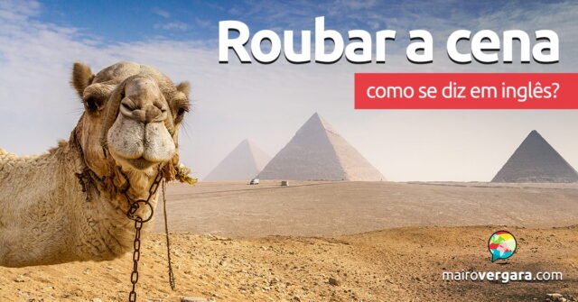 Como se diz "Roubar a cena" em inglês? Como se diz "Roubar a cena" em inglês? Aprenda neste post através de vários exemplos com áudio em inglês.